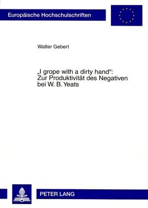 Cover: 9783631578551 | "I grope with a dirty hand": Zur Produktivität des Negativen bei W....