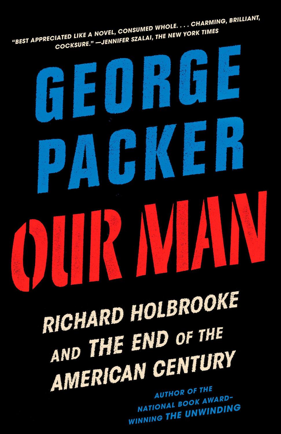 Cover: 9780307948175 | Our Man | Richard Holbrooke and the End of the American Century | Buch