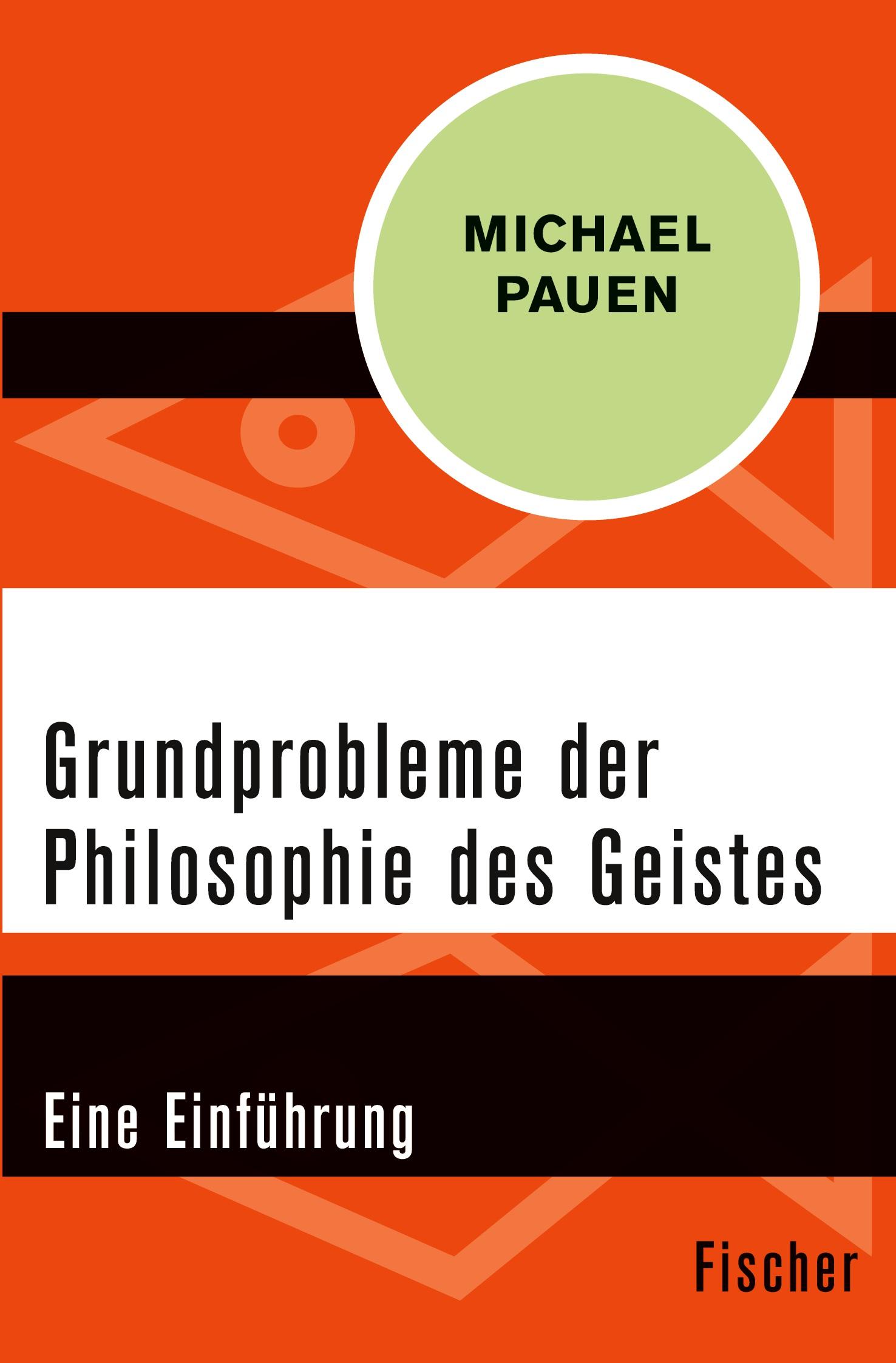 Cover: 9783596303014 | Grundprobleme der Philosophie des Geistes | Eine Einführung | Pauen