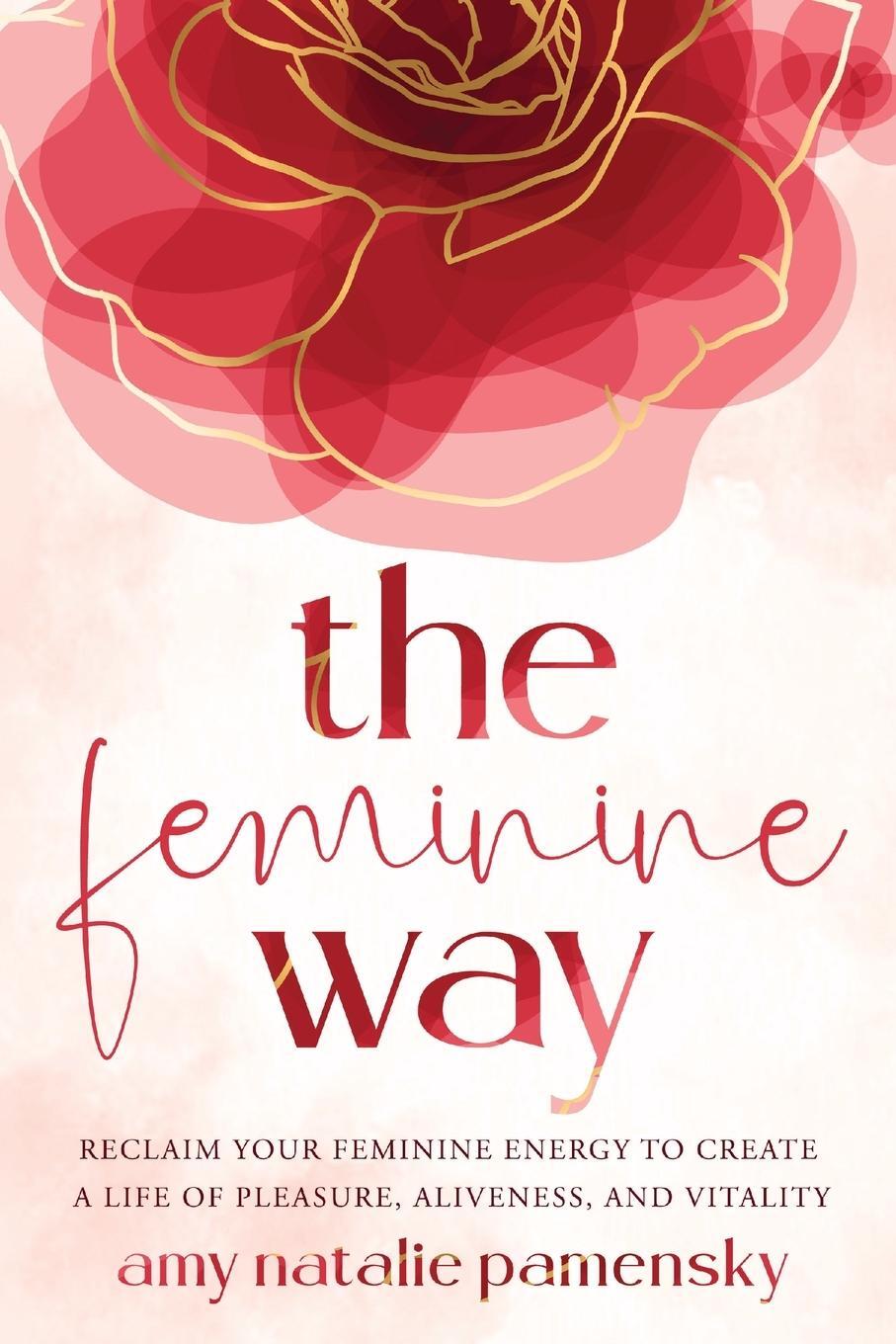 Cover: 9781955811545 | The Feminine Way | Amy Natalie Pamensky | Taschenbuch | Paperback