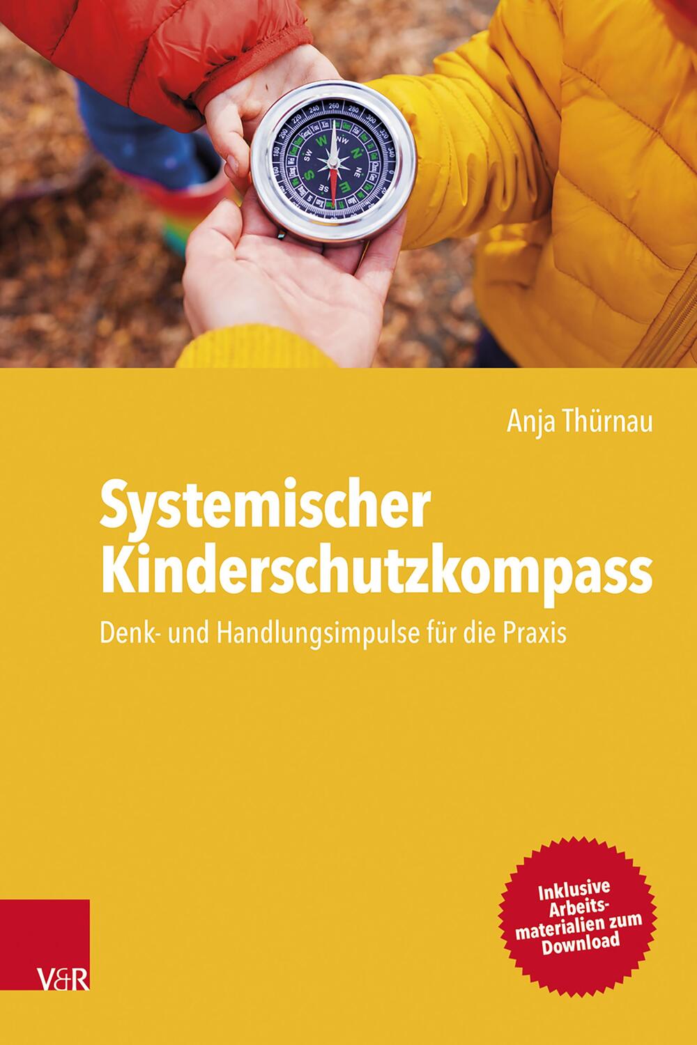 Cover: 9783525400173 | Systemischer Kinderschutzkompass | Anja Thürnau | Taschenbuch | 384 S.