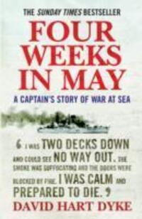Cover: 9781843545910 | Four Weeks in May | A Captain's Story of War at Sea | David Hart-Dyke