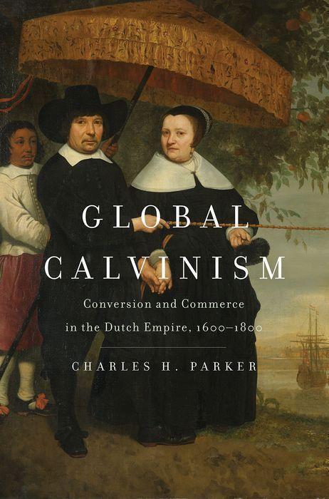Cover: 9780300236057 | Global Calvinism | Charles H. Parker | Buch | Englisch | 2022