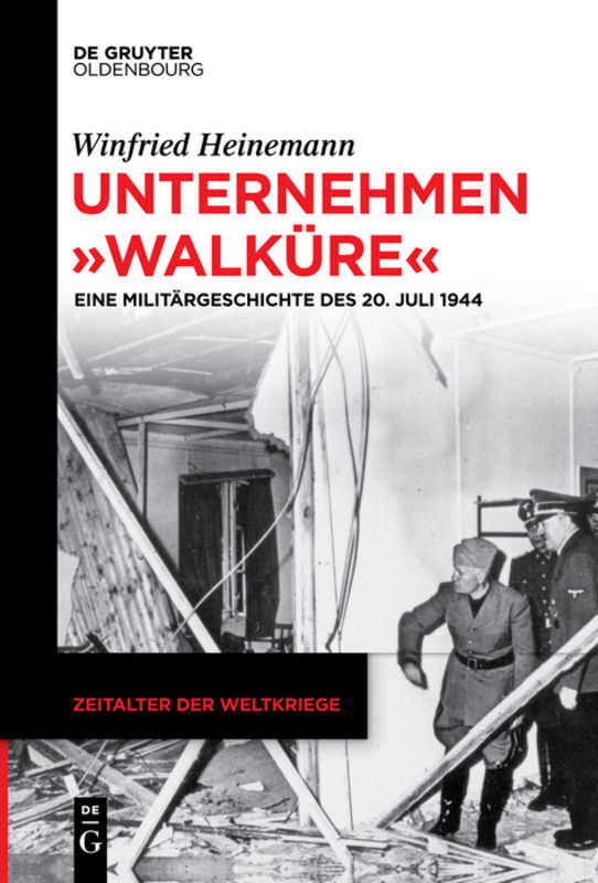 Cover: 9783110632750 | Unternehmen "Walküre" | Eine Militärgeschichte des 20. Juli 1944