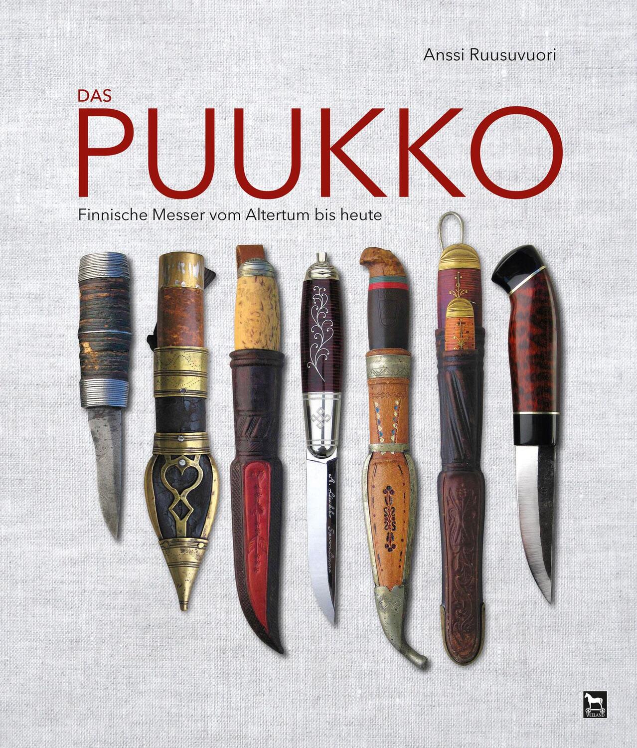 Cover: 9783938711774 | Das Puukko | Finnische Messer vom Altertum bis heute | Ruusuvuori