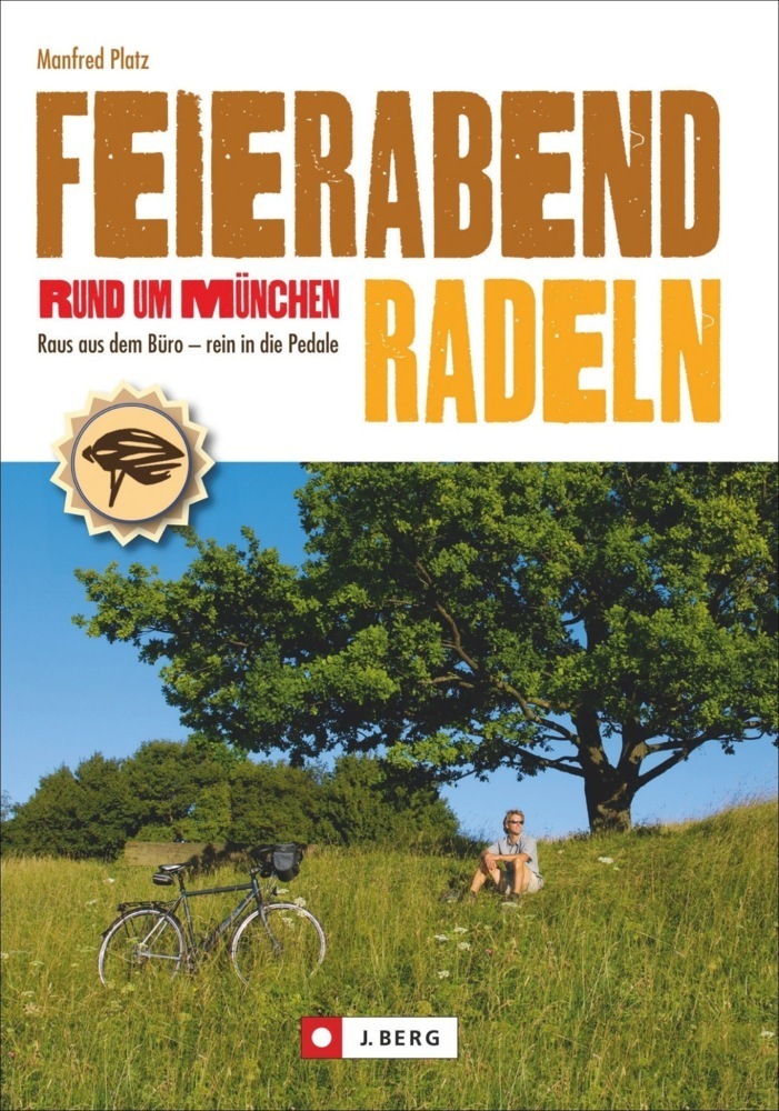 Cover: 9783862461547 | Feierabendradeln rund um München | Manfred Platz | Taschenbuch | 2015
