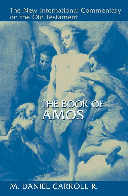 Cover: 9780802825384 | The Book of Amos | M. Daniel Carroll R. | Buch | Englisch | 2020