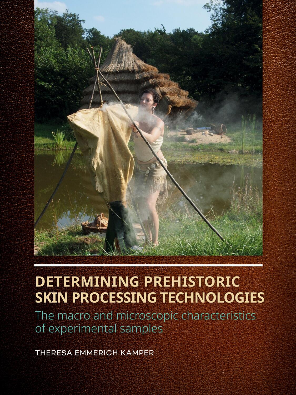 Cover: 9789088908361 | Determining Prehistoric Skin Processing Technologies | Kamper | Buch