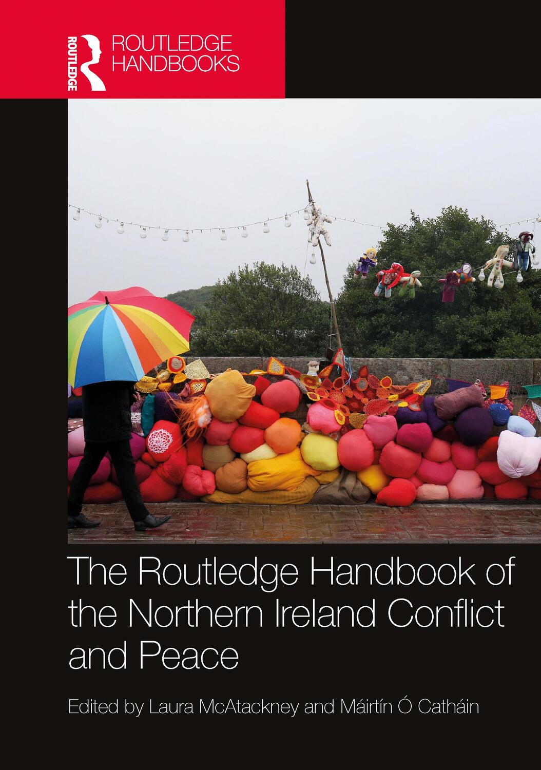 Cover: 9781032124001 | The Routledge Handbook of the Northern Ireland Conflict and Peace