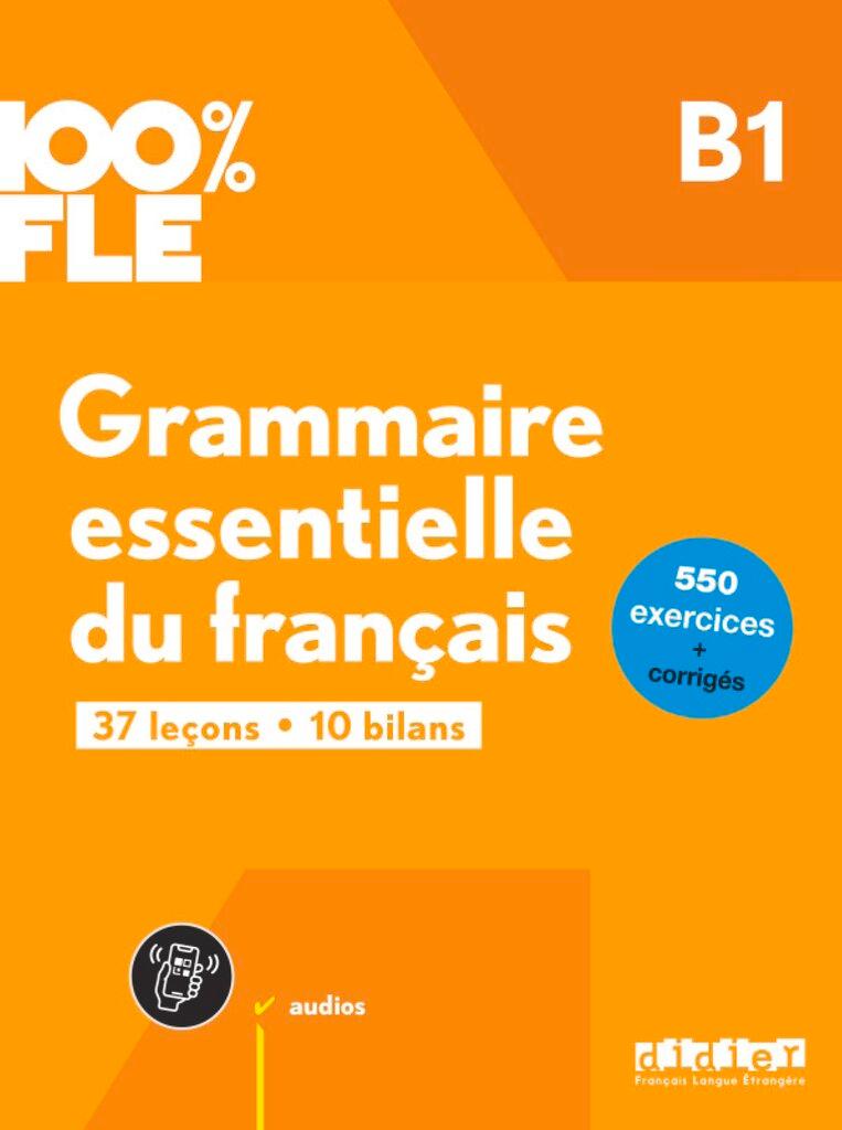 Cover: 9782278109258 | 100% FLE - Grammaire essentielle du français - B1 | Taschenbuch | 2024