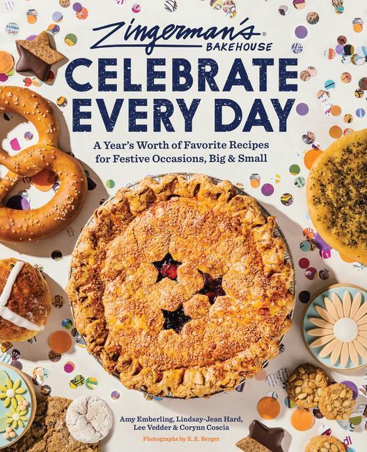 Cover: 9781797216577 | Zingerman's Bakehouse Celebrate Every Day | Amy Emberling (u. a.)