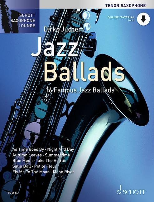 Cover: 9783795758998 | Jazz Ballads | Dirko Juchem | Taschenbuch | Schott Saxophone Lounge