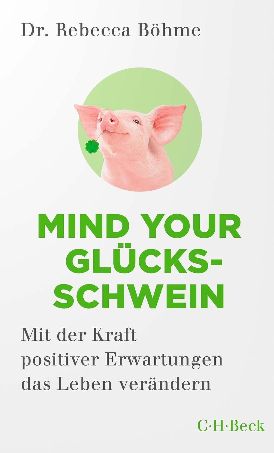 Cover: 9783406783203 | Mind your Glücksschwein | Rebecca Böhme | Taschenbuch | Deutsch | 2022