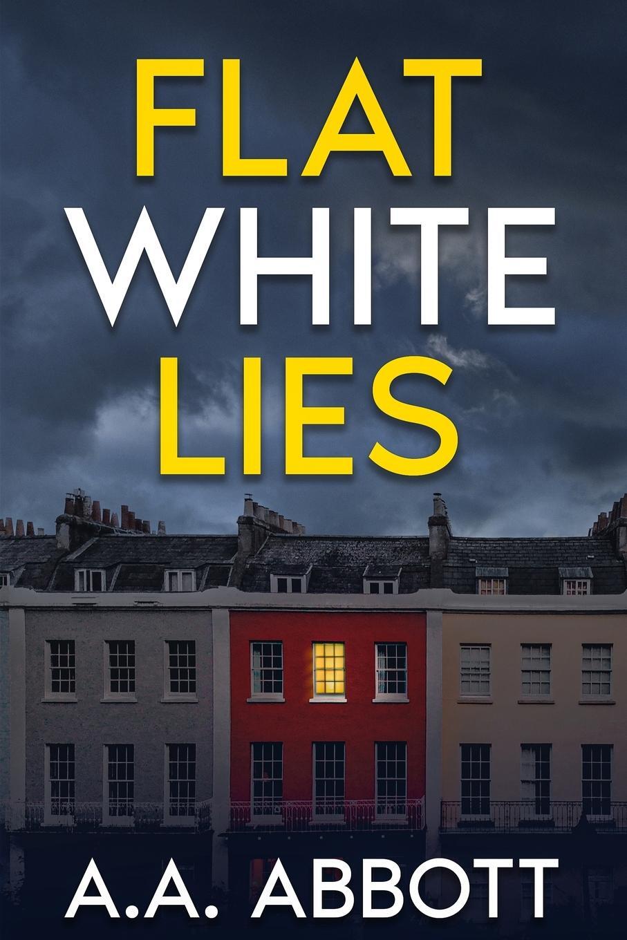Cover: 9781913395117 | Flat White Lies | Aa Abbott | Taschenbuch | Paperback | Englisch
