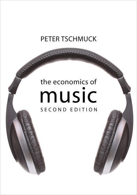 Cover: 9781788214278 | The Economics of Music | Professor Peter Tschmuck | Taschenbuch | 2021