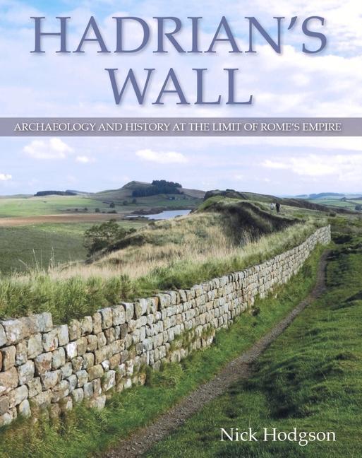 Cover: 9780719818158 | Hadrian's Wall | Archaeology and history at the limit of Rome's empire