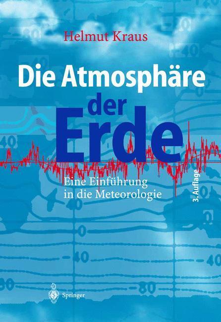 Cover: 9783662312414 | Die Atmosphäre der Erde | Eine Einführung in die Meteorologie | Kraus