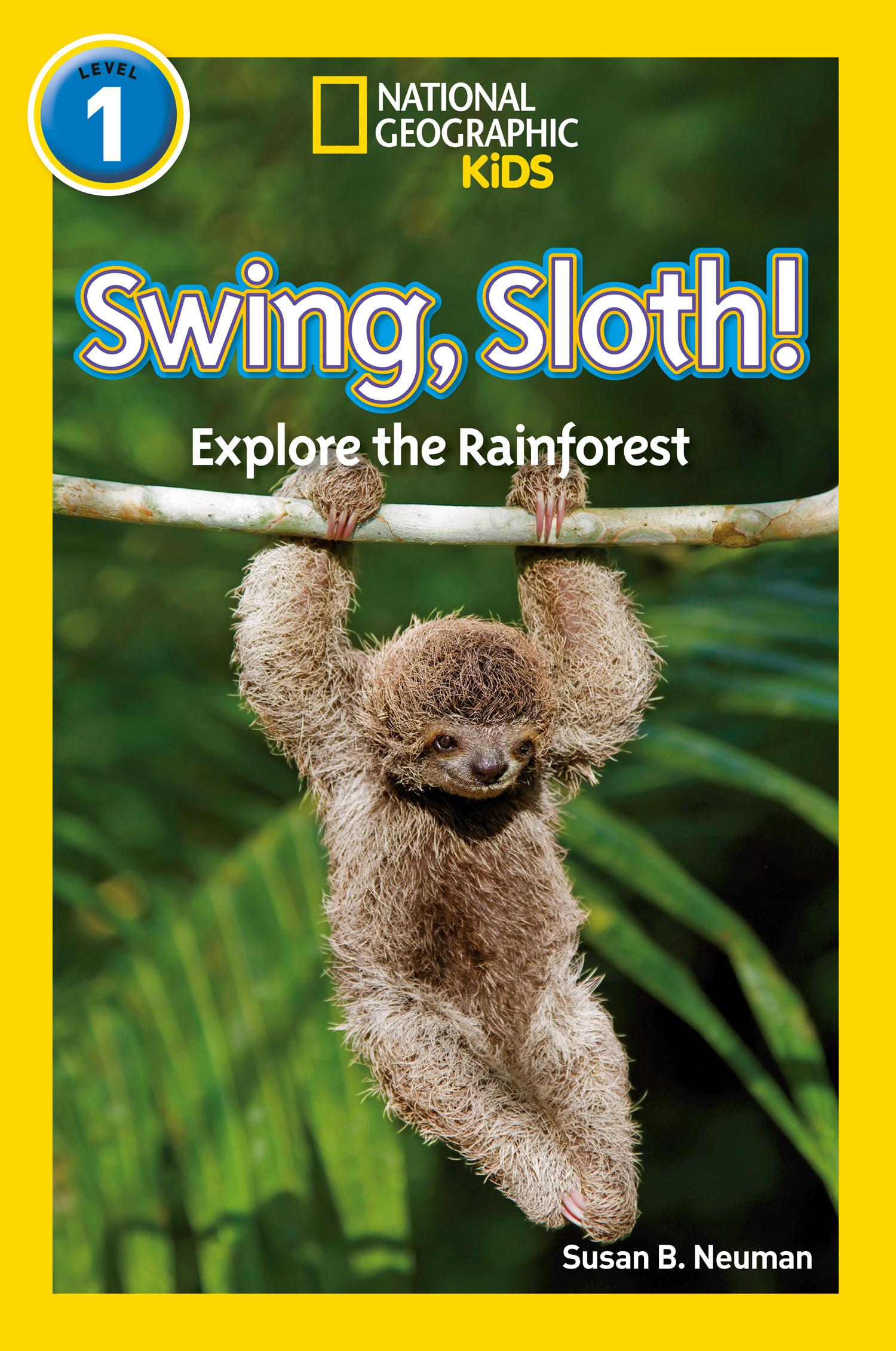 Cover: 9780008266509 | Swing, Sloth! | Level 1 | National Geographic Kids (u. a.) | Buch