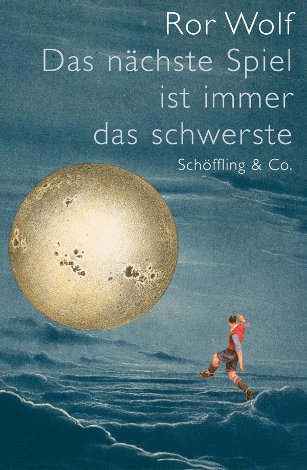 Cover: 9783895613241 | Das nächste Spiel ist immer das schwerste | Ror Wolf | Buch | 304 S.