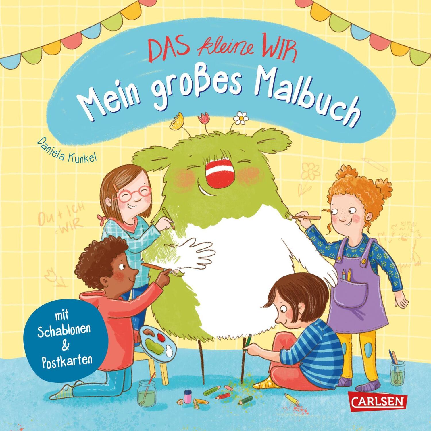 Cover: 9783551192110 | Das kleine WIR: Mein großes Malbuch | Daniela Kunkel | Taschenbuch