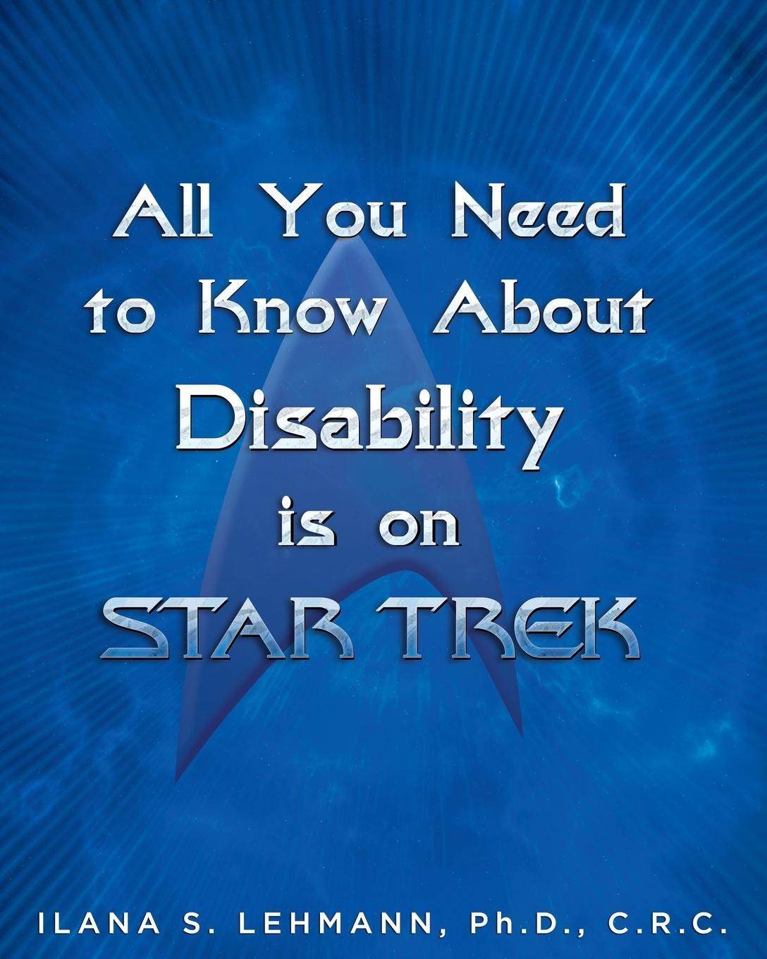 Cover: 9780990454007 | All You Need to Know about Disability Is on Star Trek | Lehmann | Buch