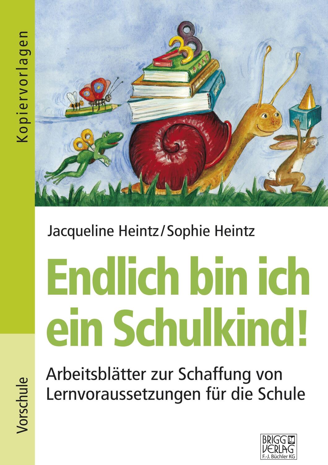 Cover: 9783956600449 | Endlich bin ich ein Schulkind! | Jacqueline Heintz (u. a.) | Buch