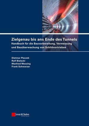 Cover: 9783433031148 | Zielgenau bis ans Ende des Tunnels | Dietmar Placzek (u. a.) | Buch