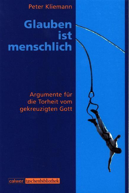 Cover: 9783766837196 | Glauben ist menschlich | Peter Kliemann | Taschenbuch | Calwer