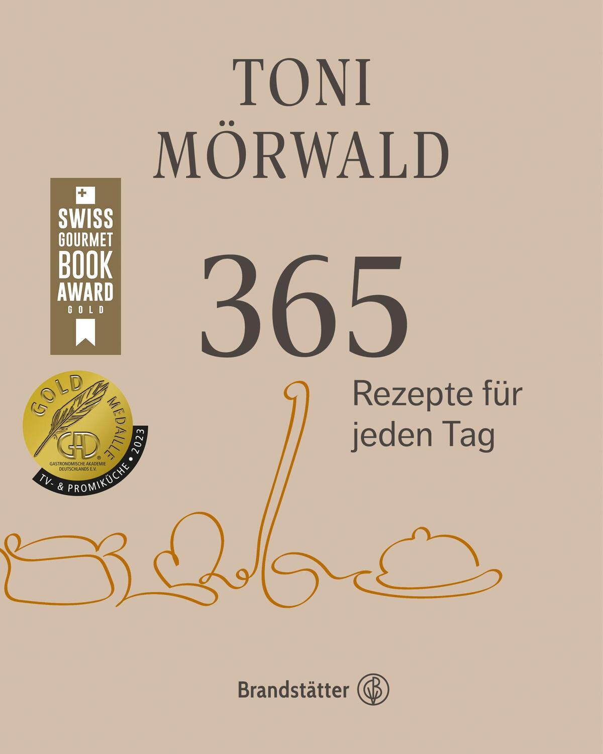 Cover: 9783710606328 | 365 Rezepte für jeden Tag | Toni Mörwald | Buch | 608 S. | Deutsch