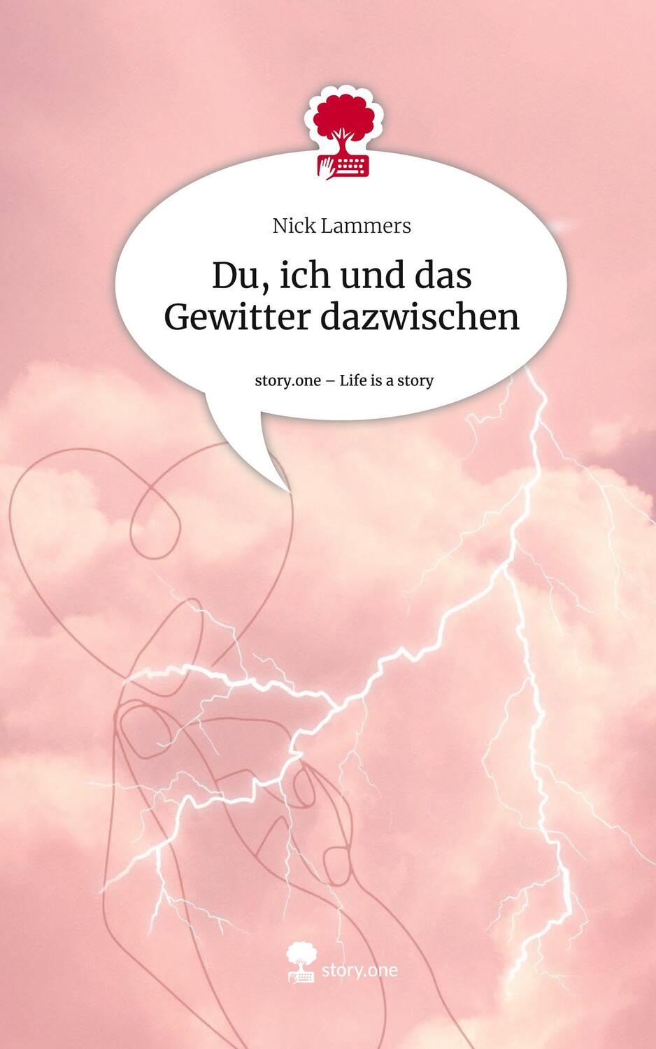 Cover: 9783711523938 | Du, ich und das Gewitter dazwischen. Life is a Story - story.one