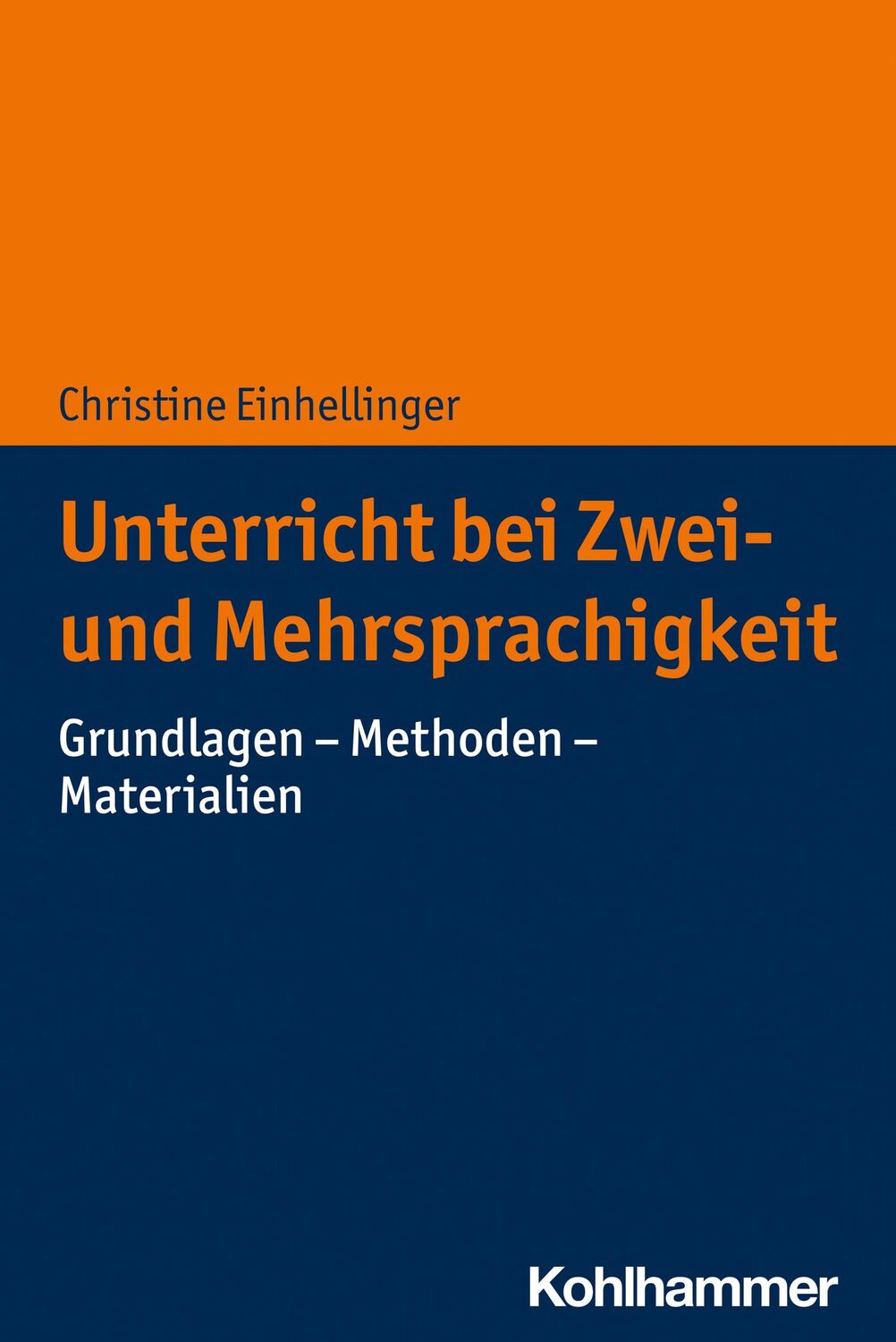 Cover: 9783170384804 | Unterricht bei Zwei- und Mehrsprachigkeit | Christine Einhellinger