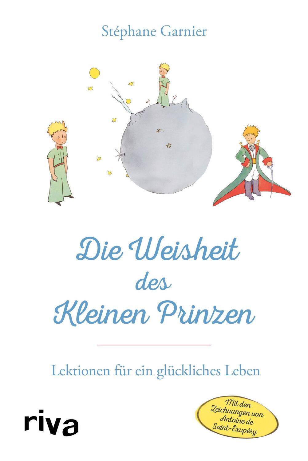 Cover: 9783742318619 | Die Weisheit des Kleinen Prinzen | Lektionen für ein glückliches Leben