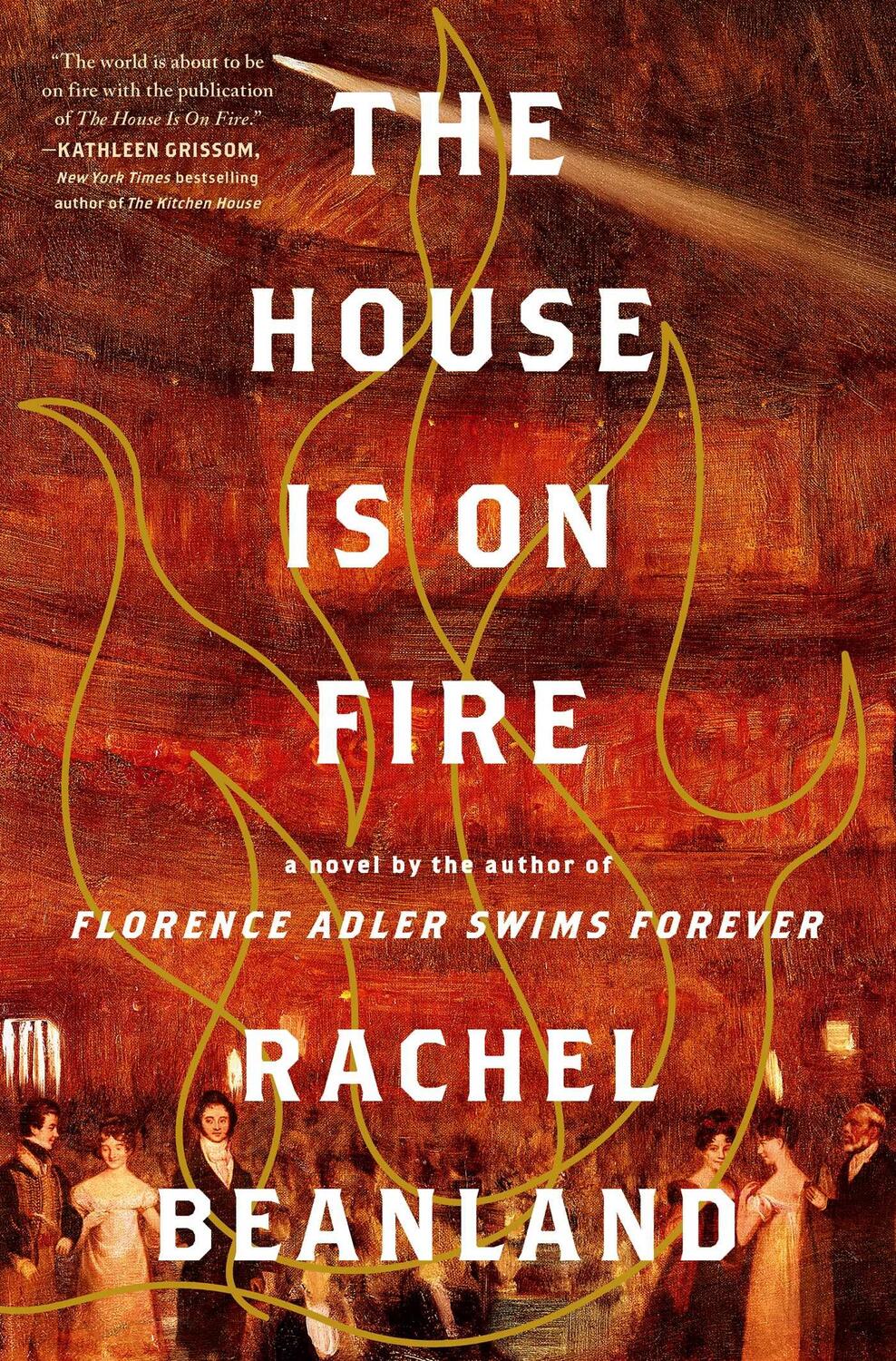 Cover: 9781982186142 | The House Is on Fire | Rachel Beanland | Buch | Englisch | 2023