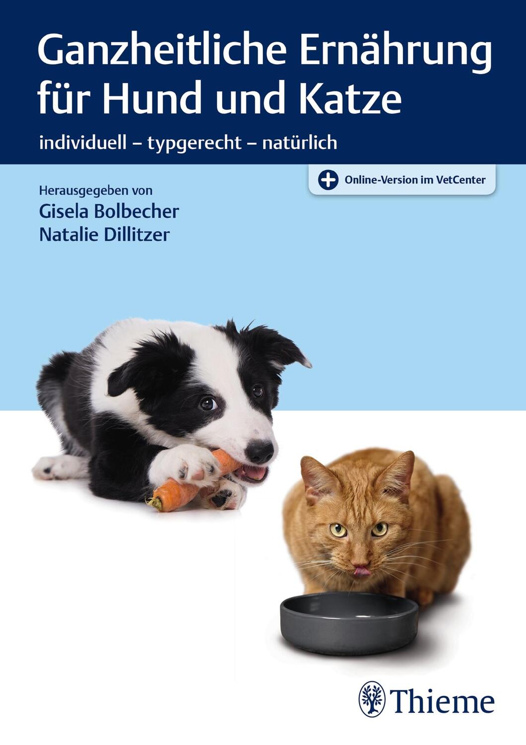 Cover: 9783132411906 | Ganzheitliche Ernährung für Hund und Katze | Gisela Bolbecher (u. a.)