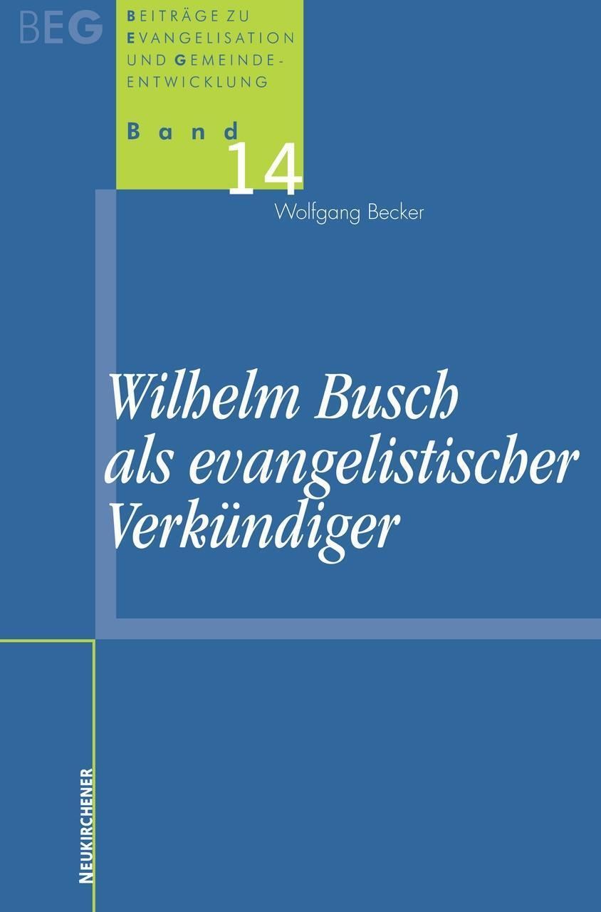 Cover: 9783788724443 | Wilhelm Busch als evangelistischer Verkündiger | Wolfgang Becker
