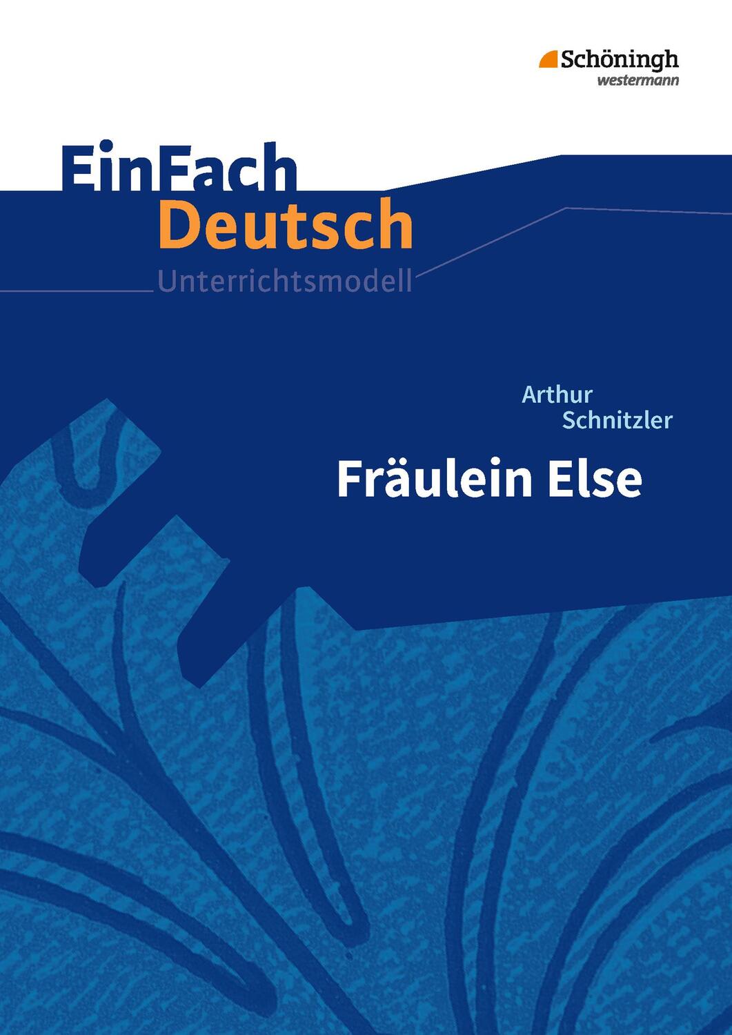 Cover: 9783140226745 | Fräulein Else.EinFach Deutsch Unterrichtsmodelle | Schnitzler (u. a.)