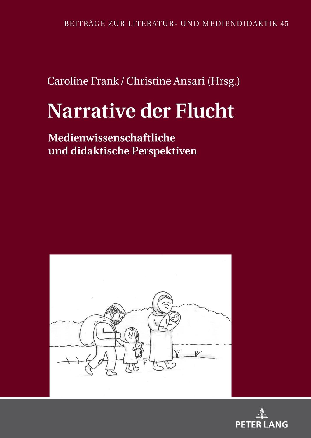 Cover: 9783631770146 | Narrative der Flucht | Caroline Frank (u. a.) | Buch | Deutsch | 2022