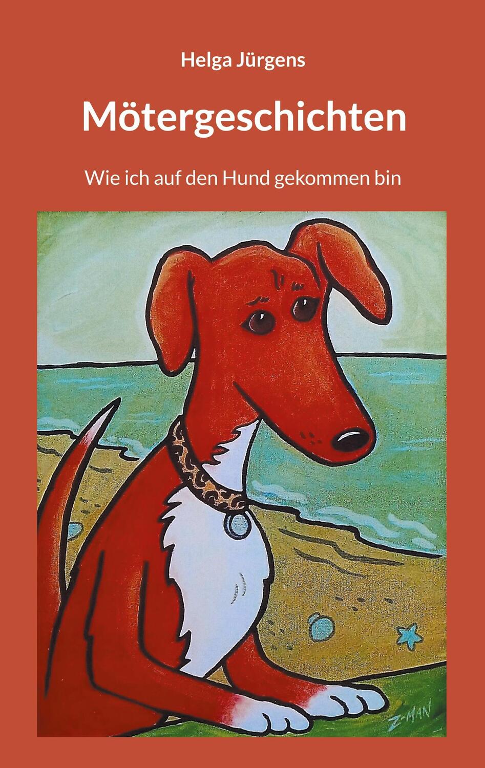 Cover: 9783757825270 | Mötergeschichten | Wie ich auf den Hund gekommen bin | Helga Jürgens