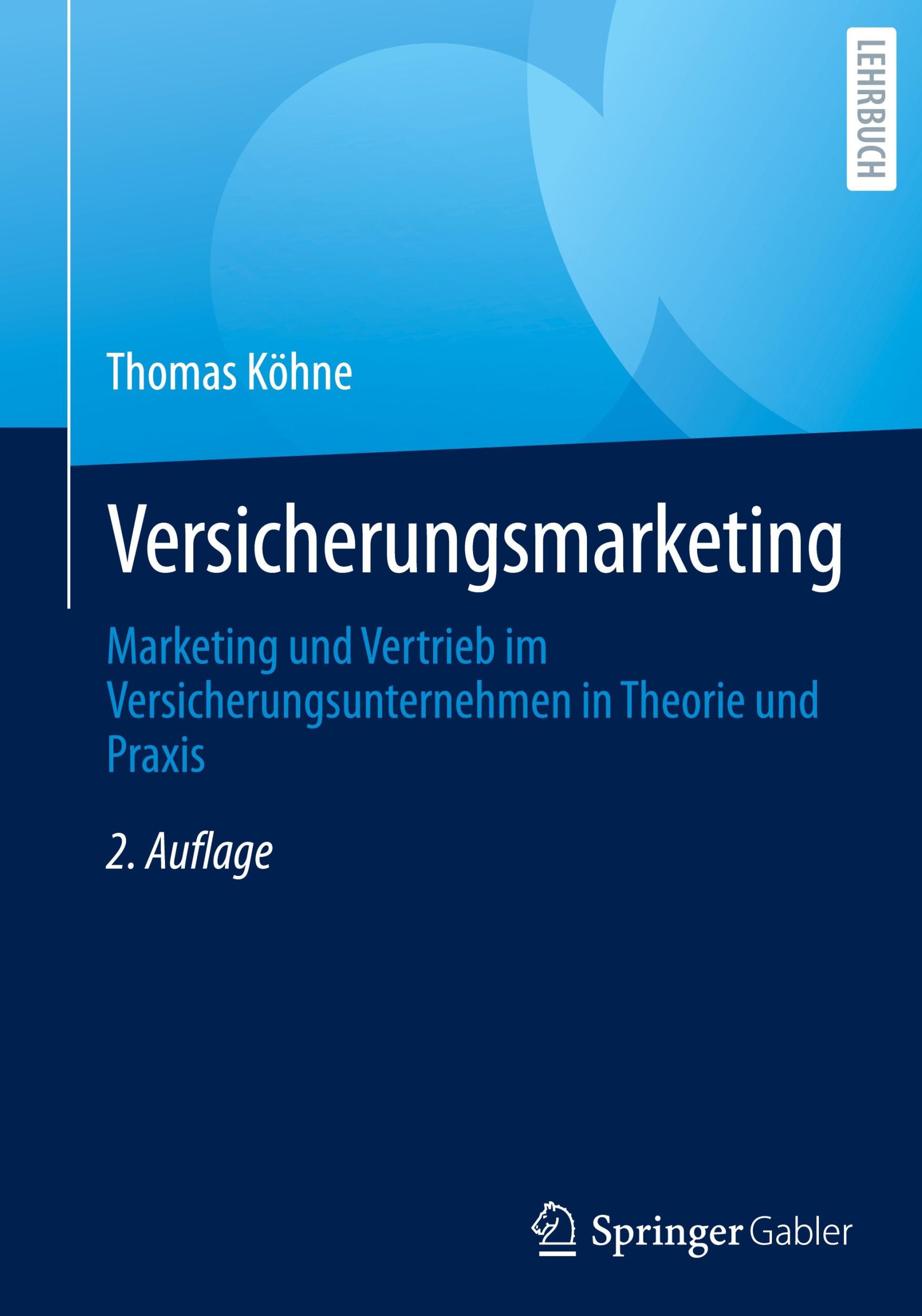 Cover: 9783658442156 | Versicherungsmarketing | Thomas Köhne | Buch | xxvi | Deutsch | 2024