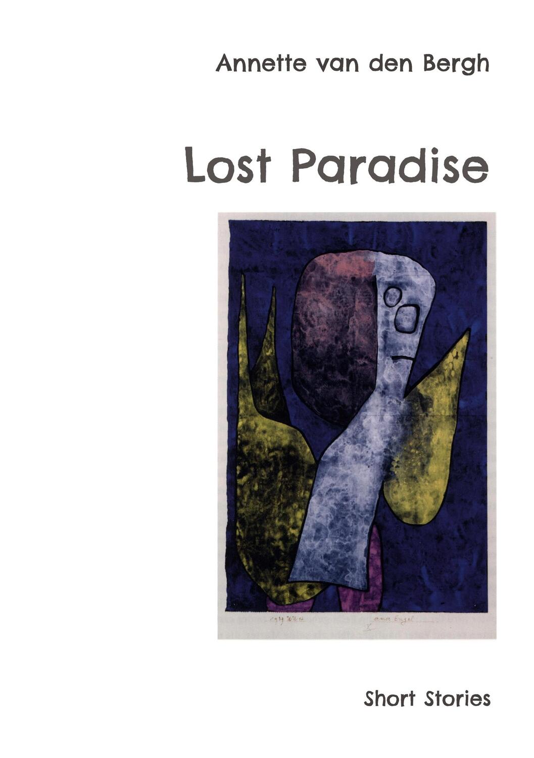 Cover: 9783756887217 | Lost Paradise | Short Stories | Annette Van Den Bergh | Taschenbuch