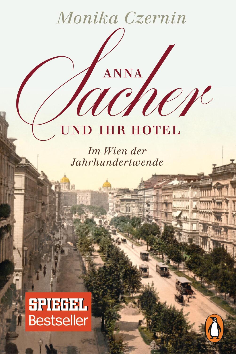 Cover: 9783328100584 | Anna Sacher und ihr Hotel | Im Wien der Jahrhundertwende | Czernin