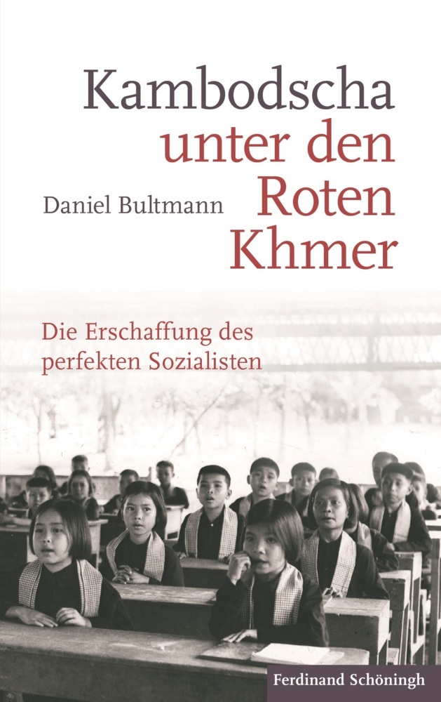 Cover: 9783506786920 | Kambodscha unter den Roten Khmer | Daniel Bultmann | Buch | 265 S.