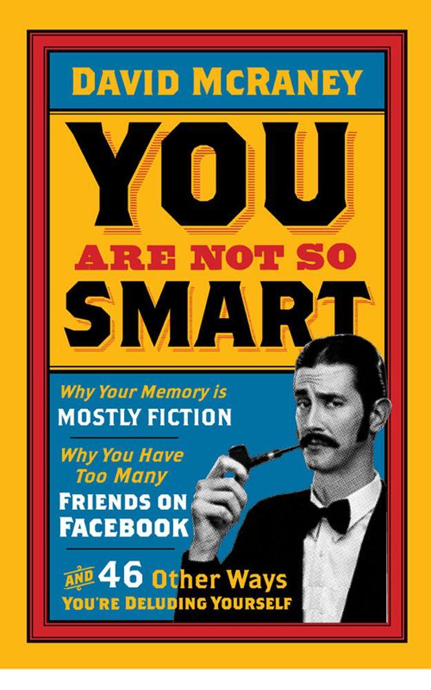Cover: 9781851689392 | You Are Not So Smart | David McRaney | Taschenbuch | Englisch | 2012