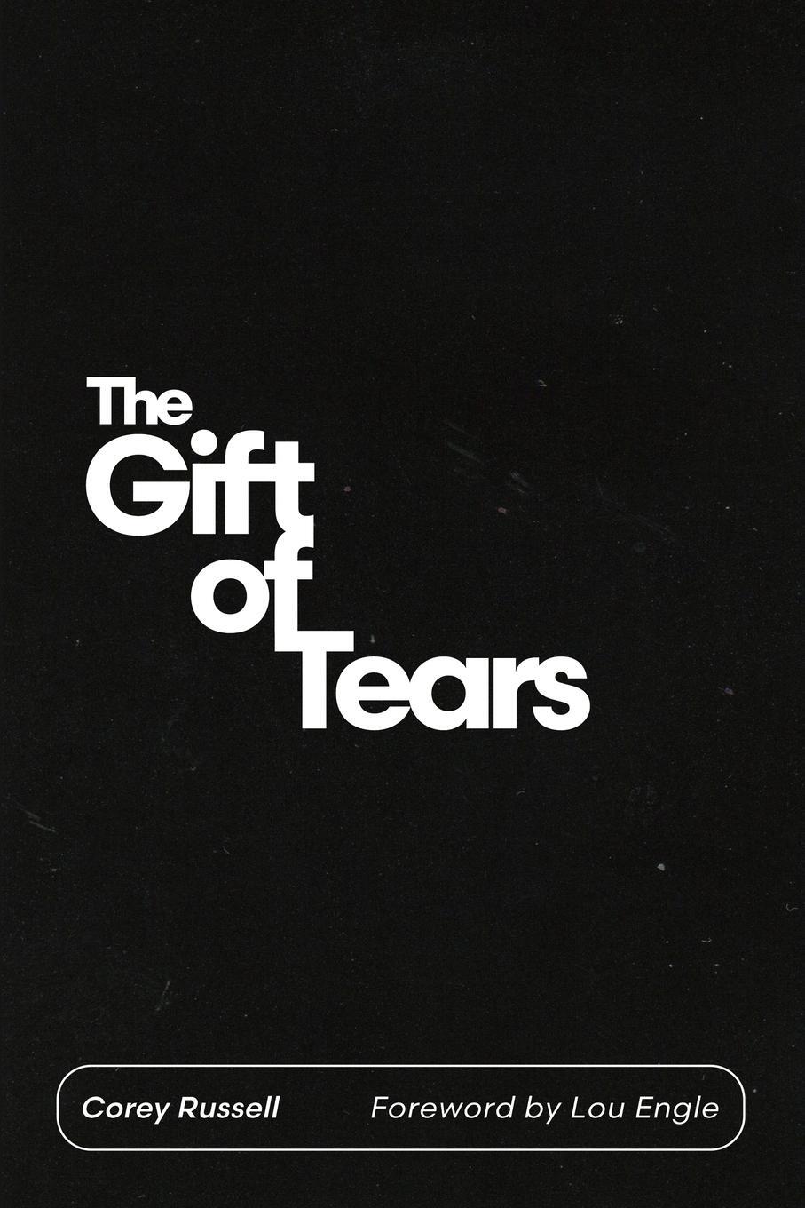 Cover: 9781736907009 | The Gift of Tears | Corey Russell | Taschenbuch | Paperback | Englisch