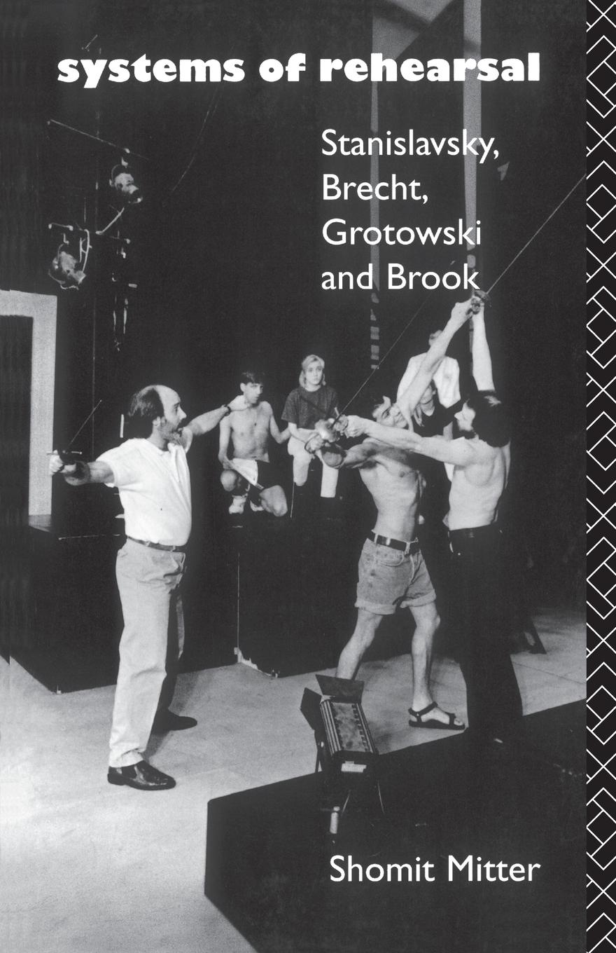 Cover: 9780415067843 | Systems of Rehearsal | Stanislavsky, Brecht, Grotowski, and Brook