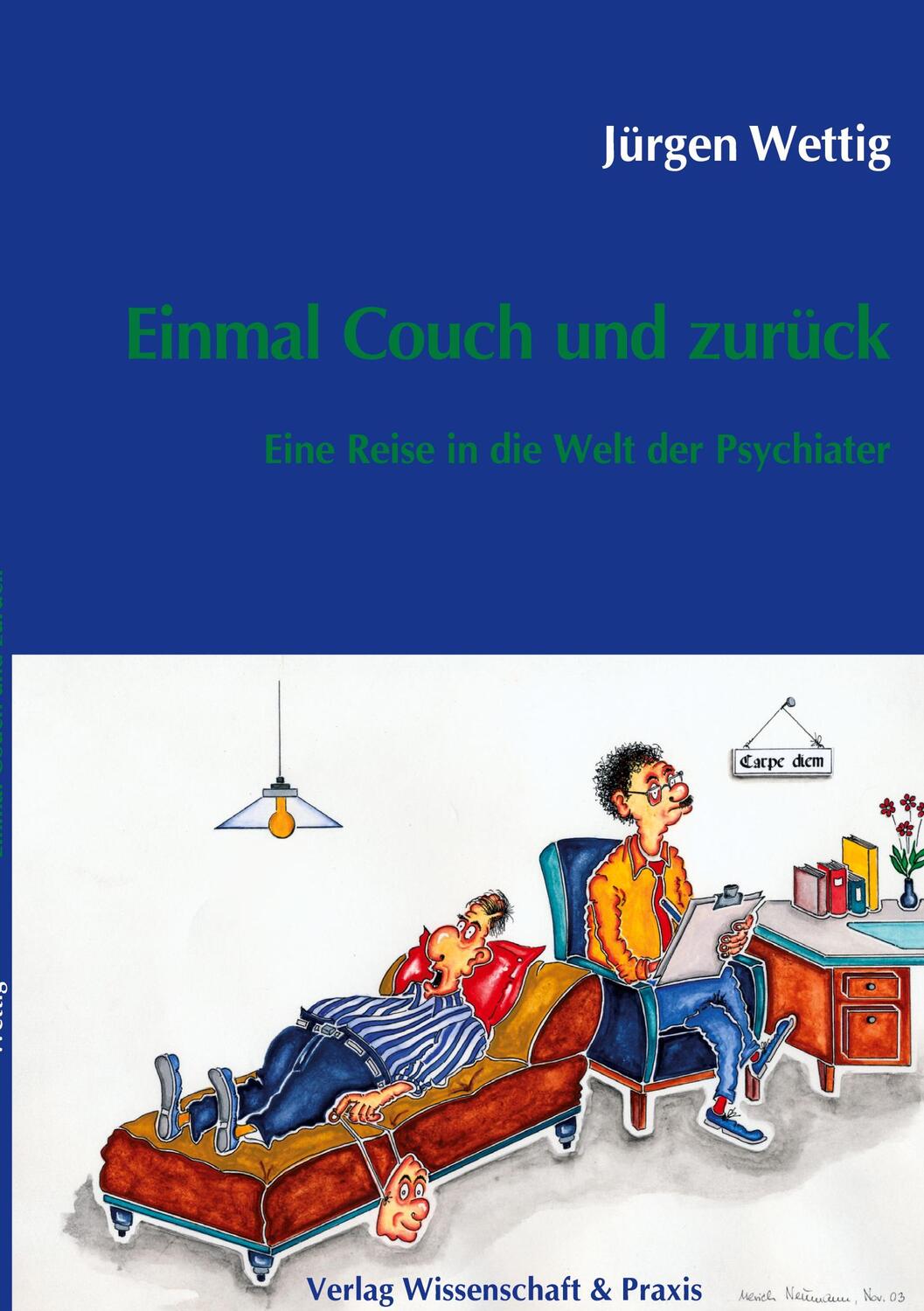Cover: 9783896732521 | Einmal Couch und zurück. | Eine Reise in die Welt der Psychiater.