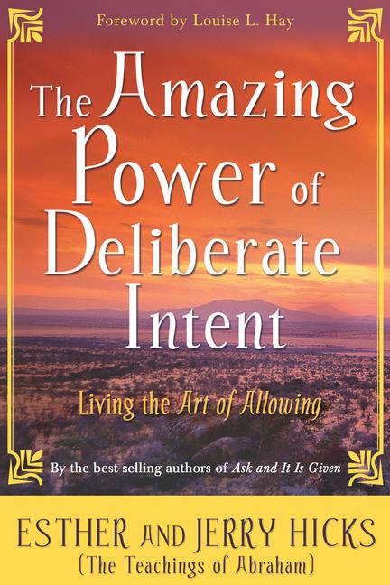 Cover: 9781401906962 | The Amazing Power of Deliberate Intent | Living the Art of Allowing