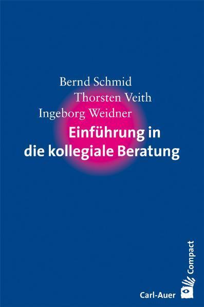 Cover: 9783896707314 | Einführung in die kollegiale Beratung | Bernd Schmid (u. a.) | Buch