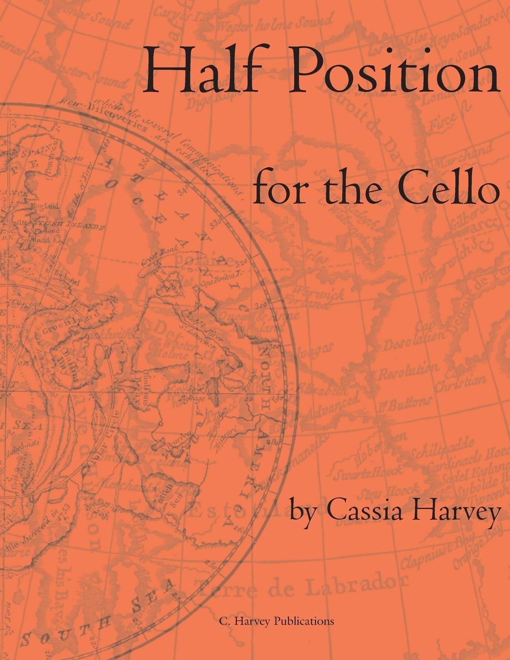 Cover: 9781932823578 | Half Position for the Cello | Cassia Harvey | Taschenbuch | Paperback