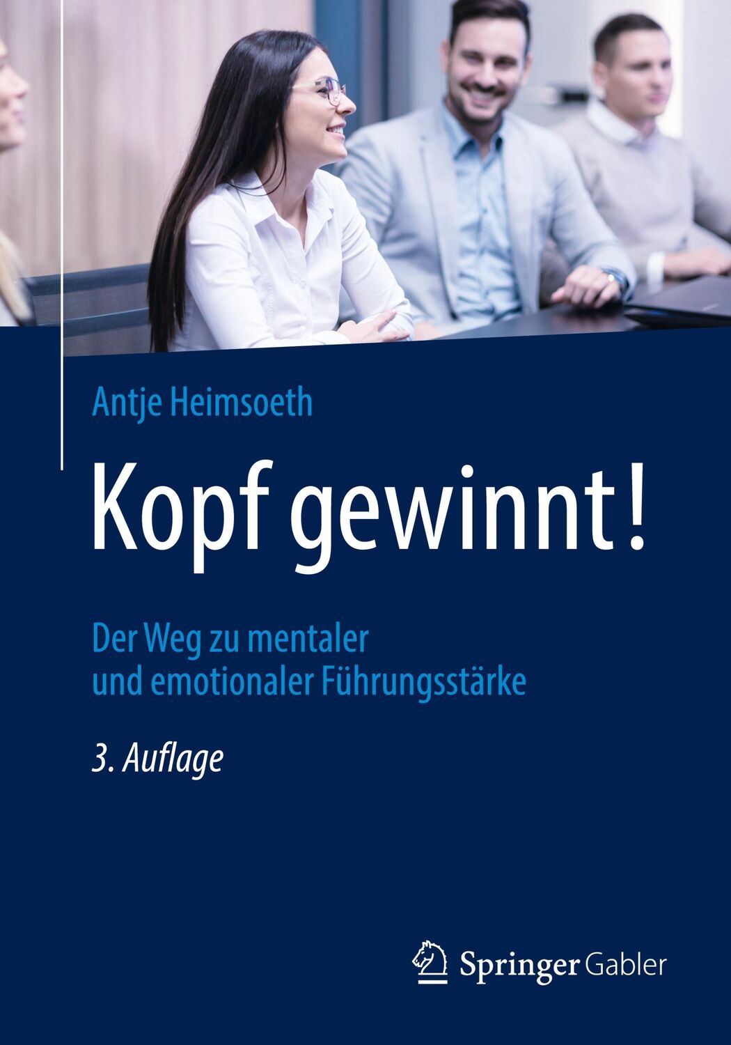 Cover: 9783658361303 | Kopf gewinnt! | Der Weg zu mentaler und emotionaler Führungsstärke